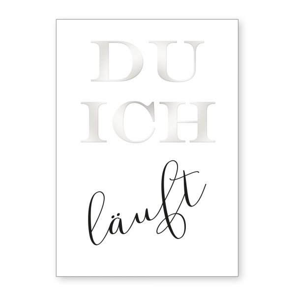 "Du Ich Läuft" mit Chrom-Effekt veredeltes Poster - optional mit Rahmen - DIN A4
